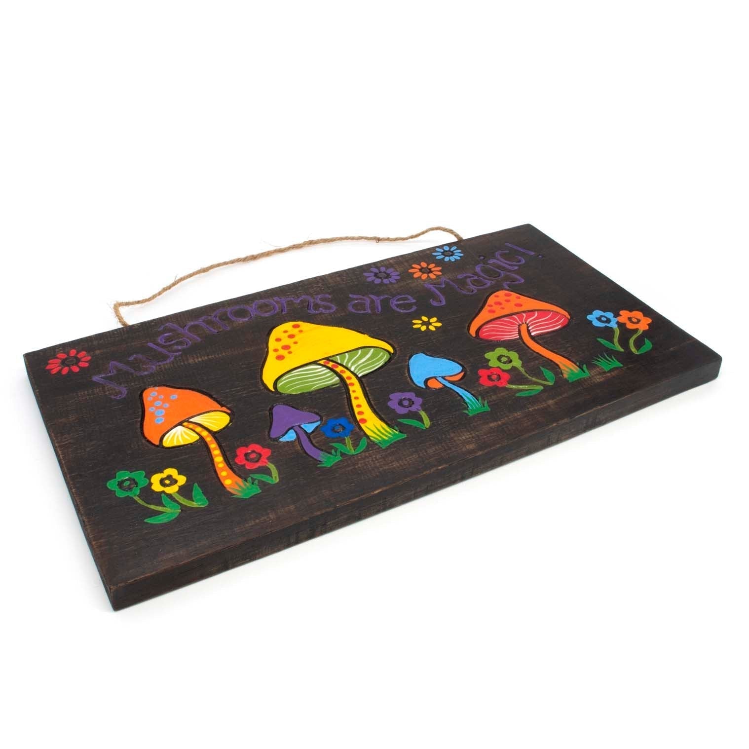 Mushrooms Are Magic' Painted Wood Sign'